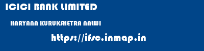 ICICI BANK LIMITED  HARYANA KURUKSHETRA NALWI   ifsc code